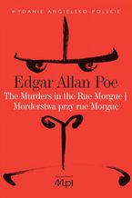 Okładka - The Murders in the Rue Morgue. Morderstwa przy rue Morgue - Edgar Allan Poe