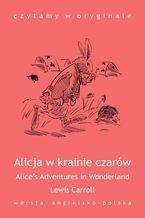 "Alice's Adventures in Wonderland / Alicja w krainie czarów"