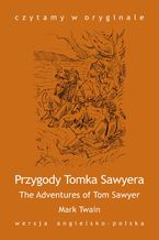 Okładka - "The Adventures of Tom Sawyer / Przygody Tomka Sawyera" - Mark Twain