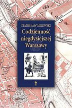 Okadka ksiki Codzienno niegdysiejszej Warszawy
