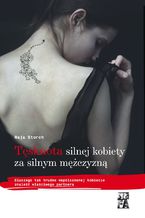 Okładka - Tęsknota silnej kobiety za silnym mężczyzną - Maja Storch