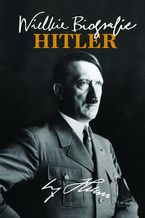 Okadka ksiki Hitler. Wielkie Biografie
