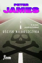 Okładka - Uścisk nieboszczyka - Peter James