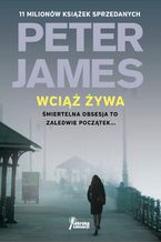 Okładka - Wciąż żywa - Peter James