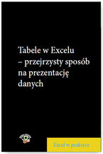 Okładka - Tabele w Excelu - przejrzysty sposób na prezentację danych - Wojciech Próchnicki