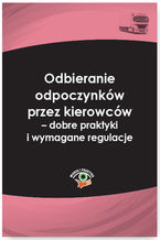 Okładka - Odbieranie odpoczynków przez kierowców - dobre praktyki i wymagane regulacje - Jakub Wolański