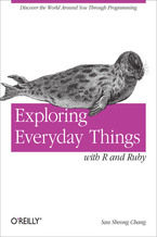 Exploring Everyday Things with R and Ruby. Learning About Everyday Things