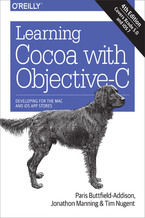 Okładka - Learning Cocoa with Objective-C. Developing for the Mac and iOS App Stores. 4th Edition - Paris Buttfield-Addison, Jonathon Manning, Tim Nugent