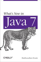 Okładka - What's New in Java 7 - Madhusudhan Konda