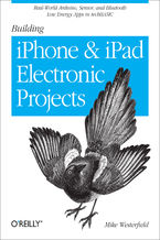 Building iPhone and iPad Electronic Projects. Real-World Arduino, Sensor, and Bluetooth Low Energy Apps in techBASIC