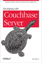 Okładka książki Developing with Couchbase Server. Building Scalable, Flexible Database-Based Applications