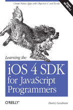 Okładka - Learning the iOS 4 SDK for JavaScript Programmers. Create Native Apps with Objective-C and Xcode - Danny Goodman