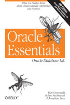 Okładka - Oracle Essentials. Oracle Database 12c. 5th Edition - Rick Greenwald, Robert Stackowiak, Jonathan Stern