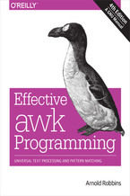 Effective awk Programming. Universal Text Processing and Pattern Matching. 4th Edition