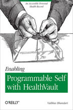 Okładka książki Enabling Programmable Self with HealthVault. An Accessible Personal Health Record