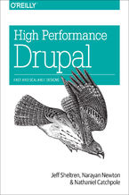Okładka - High Performance Drupal. Fast and Scalable Designs - Jeff Sheltren, Narayan Newton, Nathaniel Catchpole
