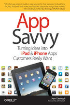 Okładka książki App Savvy. Turning Ideas into iPad and iPhone Apps Customers Really Want