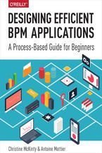 Okładka książki Designing Efficient BPM Applications. A Process-Based Guide for Beginners
