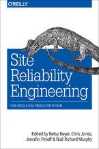 Okładka książki Site Reliability Engineering. How Google Runs Production Systems