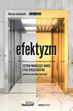 Efektyzm - system podnoszący jakość życia społeczeństwa (społeczny controlling inwestycji)