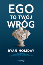 Okładka - Ego to Twój wróg - Ryan Holiday