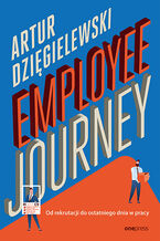 Okładka książki Employee journey. Od rekrutacji do ostatniego dnia w pracy