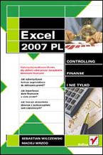 Okładka - Excel 2007 w firmie. Controlling, finanse i nie tylko - Sebastian Wilczewski, Maciej Wrzód