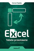 Okładka - Excel. Tabele przestawne w prostych krokach - Henryk Tyszka