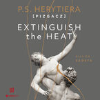 Okładka - Extinguish The Heat. Runda szósta - Katarzyna Barlińska vel P.S. HERYTIERA - "Pizgacz"