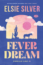 Okładka - Fever Dream (Emerald Lake #1) - Elsie Silver