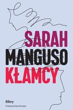 Okładka - Kłamcy - Sarah Manguso