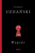 Okładka - Wypiór - Grzegorz Uzdański