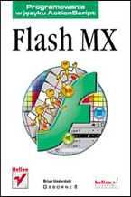 Okładka - Flash MX. Programowanie w języku ActionScript - Brian Underdahl