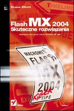 Okładka - Flash MX 2004. Skuteczne rozwiązania - Shane Elliott
