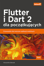 Okładka - Flutter i Dart 2 dla początkujących. Przewodnik dla twórców aplikacji mobilnych - Alessandro Biessek