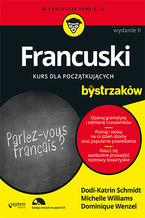 Okładka - Francuski dla bystrzaków. Wydanie II - Zoe Erotopoulos, Dodi-Katrin Schmidt, Michelle M. Williams, Dominique Wenzel