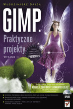 Okładka - GIMP. Praktyczne projekty. Wydanie II - Włodzimierz Gajda