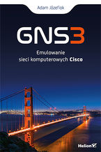 Okładka - GNS3. Emulowanie sieci komputerowych Cisco - Adam Józefiok