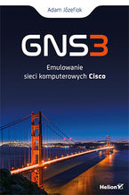 GNS3. Emulowanie sieci komputerowych Cisco