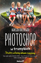 Okładka książki Photoshop w trampkach. Stwórz własny album rodzinny