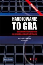 Okładka - Handlowanie to gra. Książka z autografem - Wojciech Haman, Jerzy Gut