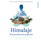 Okładka - Himalaje. W poszukiwaniu joginów - Nina Budziszewska
