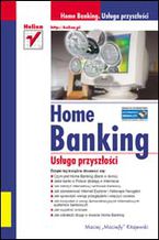 Okładka - Home Banking. Usługa przyszłości - Maciej Kitajewski
