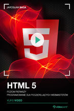 Okładka książki HTML5. Kurs video. Poziom pierwszy. Programowanie dla początkujących webmasterów