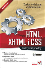 HTML, XHTML i CSS. Praktyczne projekty. Wydanie II