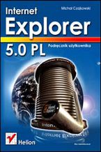 Okładka - Internet Explorer 5.0 PL. Podręcznik użytkownika - Michał Czajkowski