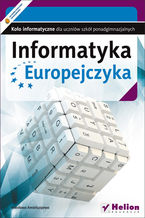 Okładka książki Informatyka Europejczyka. Koło informatyczne dla uczniów szkół ponadgimnazjalnych