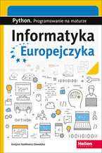 Okładka - Informatyka Europejczyka. Python. Programowanie na maturze - Grażyna Szabłowicz-Zawadzka