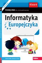 Okładka - Informatyka Europejczyka. Podręcznik dla szkoły podstawowej. Klasa 6 (Wydanie II) - Danuta Kiałka, Katarzyna Kiałka