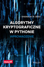 Okładka - Algorytmy kryptograficzne w Pythonie. Wprowadzenie - Shannon W. Bray
